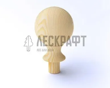 фото Шар с ножкой "Овал" * * 80 мм сорт Экстра сосна Арелан